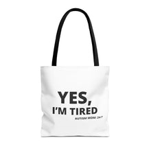 Load image into Gallery viewer, YES, I'M TIRED Tote Bag