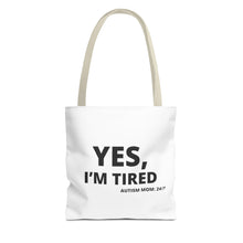 Load image into Gallery viewer, YES, I'M TIRED Tote Bag