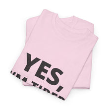 Load image into Gallery viewer, YES, I'M TIRED Cotton Tee
