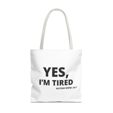 Load image into Gallery viewer, YES, I'M TIRED Tote Bag
