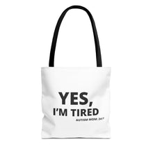 Load image into Gallery viewer, YES, I'M TIRED Tote Bag