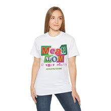 Load image into Gallery viewer, Mean Mom" Advocacy T-Shirt for Autism Moms