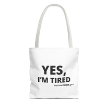 Load image into Gallery viewer, YES, I'M TIRED Tote Bag