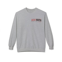 Load image into Gallery viewer, Mom Math Crewneck Sweatshirt — Funny Mother's Day Graphic Pullover
