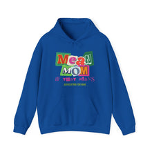 Load image into Gallery viewer, &quot;Mean Mom&quot; Advocacy Hoodie for Autism Moms
