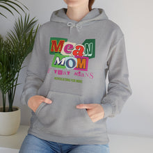 Load image into Gallery viewer, &quot;Mean Mom&quot; Advocacy Hoodie for Autism Moms
