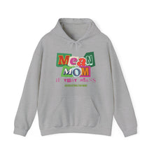 Load image into Gallery viewer, &quot;Mean Mom&quot; Advocacy Hoodie for Autism Moms
