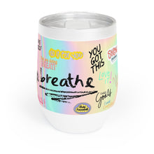 Load image into Gallery viewer, Autism Affirmations Wine Tumbler for Moms

